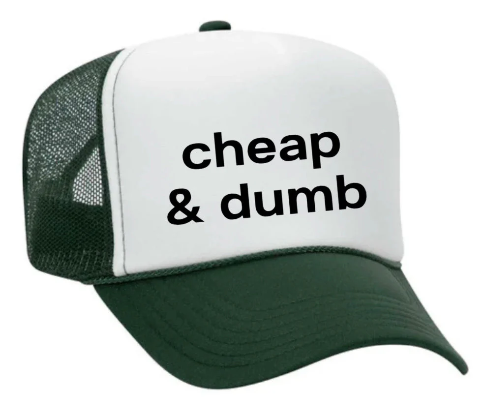 Cheap & Dumb Trucker Hat - Image 22