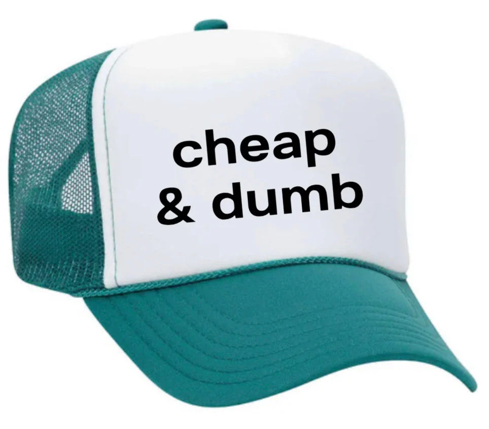 Cheap & Dumb Trucker Hat - Image 23