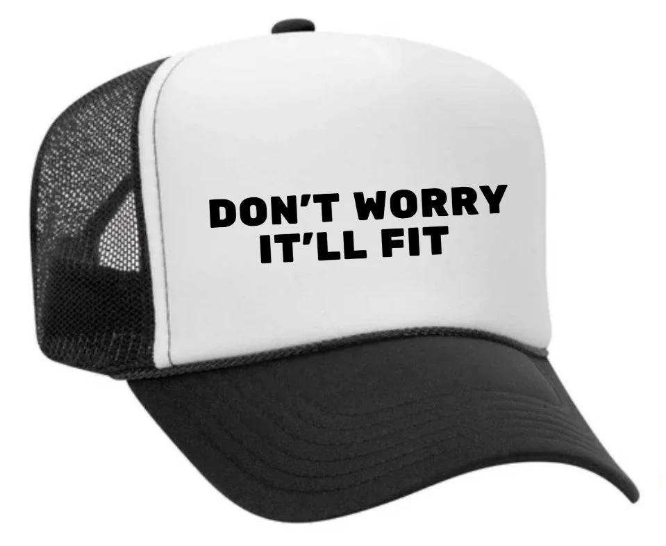 Don’t Worry It’ll Fit Trucker Hat - Image 22