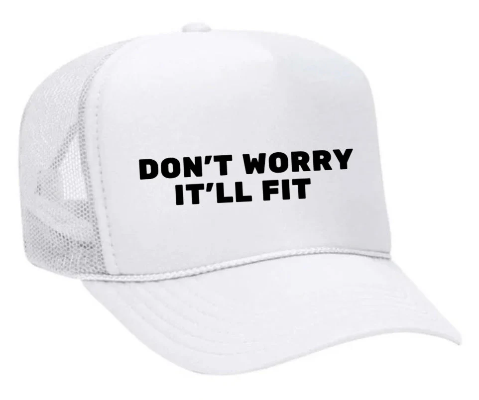 Don’t Worry It’ll Fit Trucker Hat - Image 26