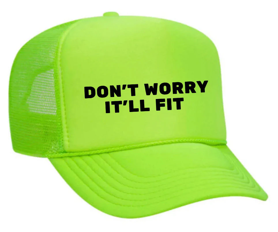 Don’t Worry It’ll Fit Trucker Hat - Image 7