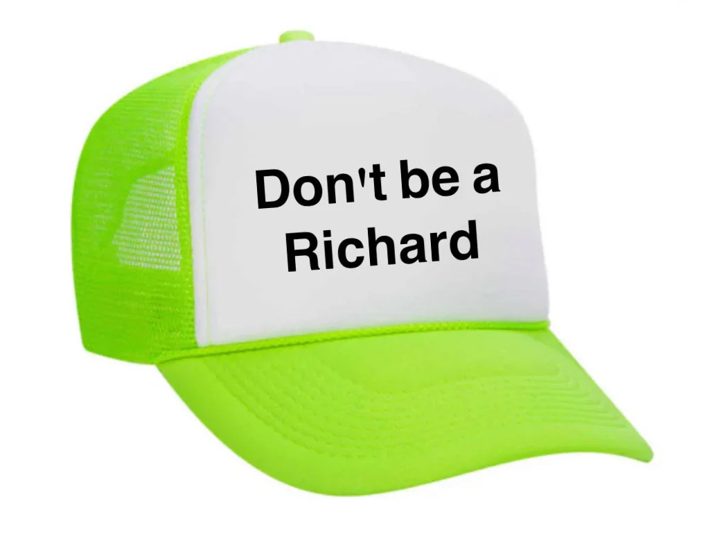 Don't be a Richard Trucker Hat - Image 20