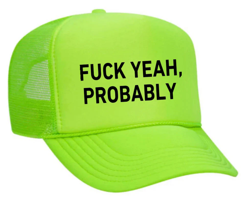 Fuck Yeah, Probably Trucker Hat - Image 20