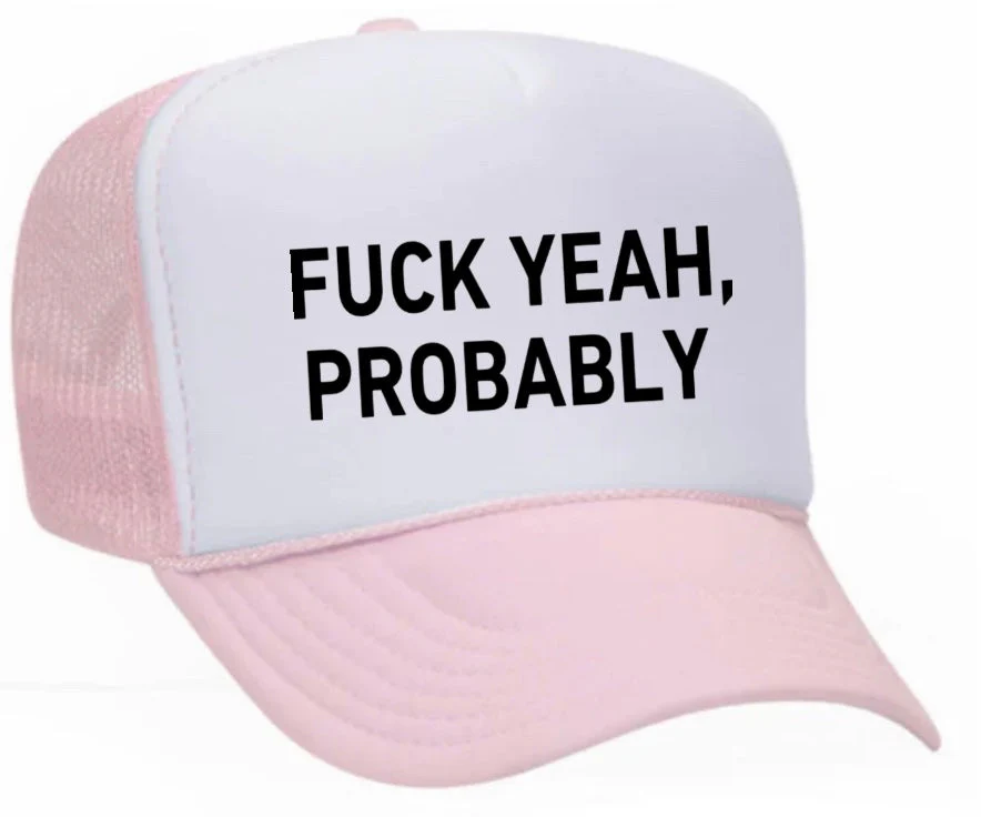 Fuck Yeah, Probably Trucker Hat - Image 26