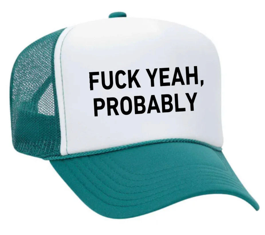 Fuck Yeah, Probably Trucker Hat - Image 28