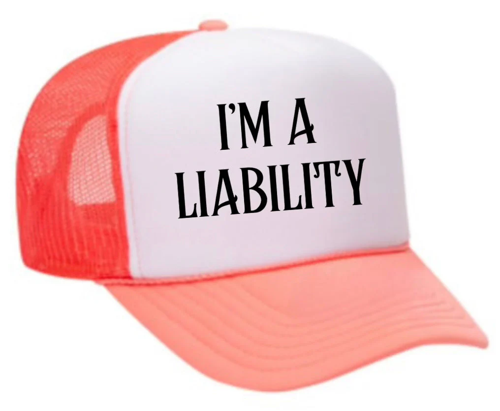 I’m A Liability Trucker Hat - Image 26