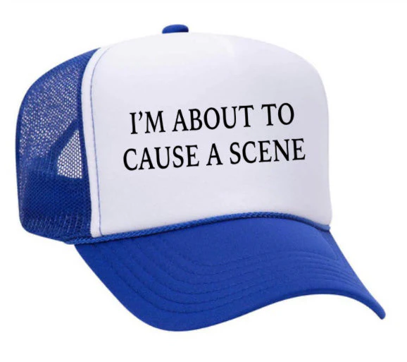 I’m About To Cause A Scene Trucker Hat - Image 9