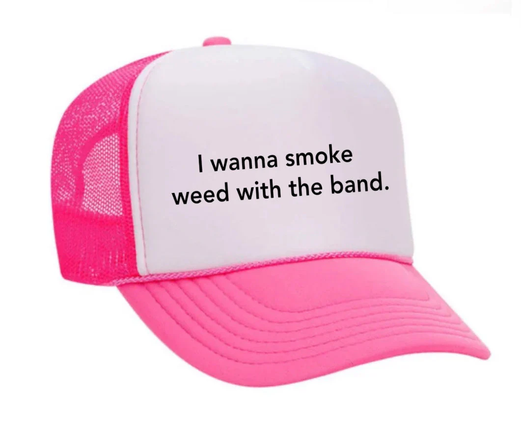 I wanna smoke weed with the band Trucker Hat - Image 13