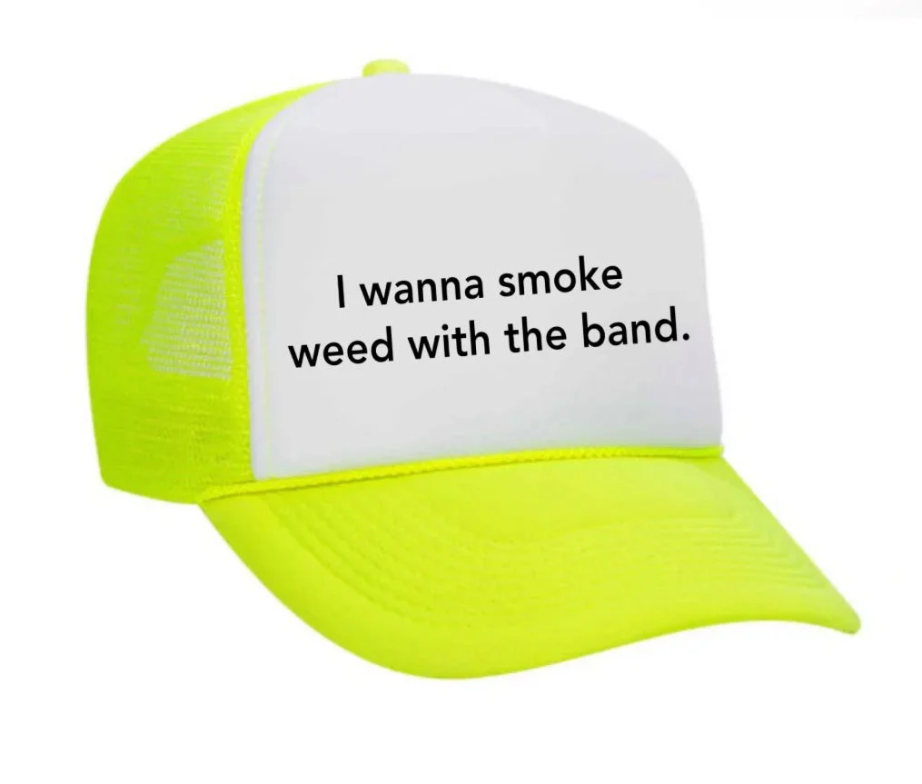I wanna smoke weed with the band Trucker Hat - Image 16