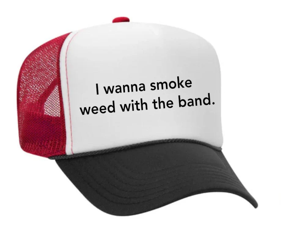 I wanna smoke weed with the band Trucker Hat - Image 27