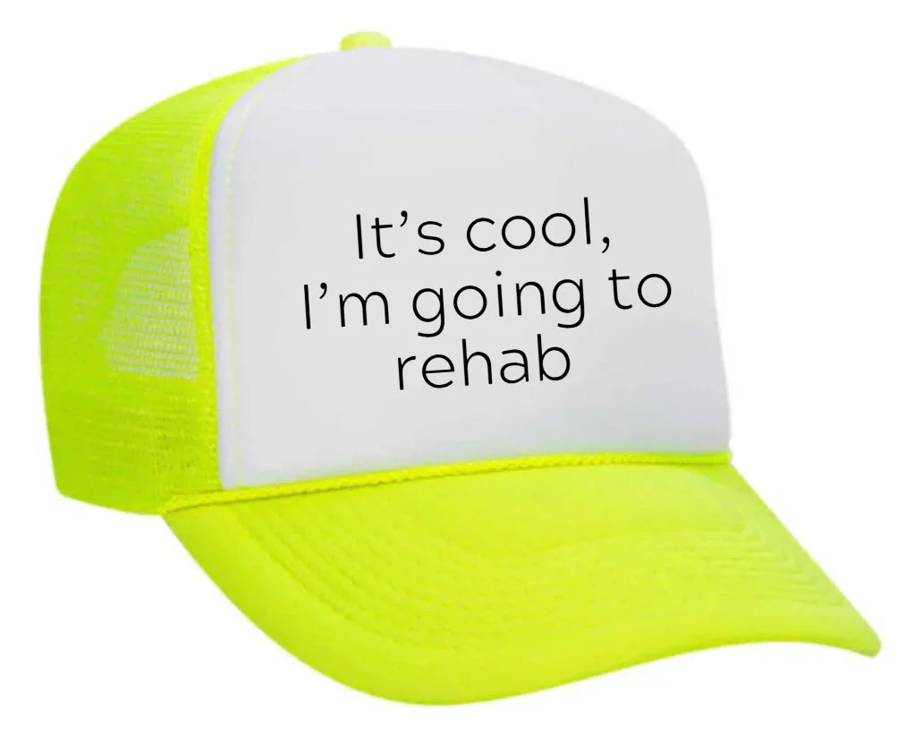 It's Cool, I'm Going to Rehab Trucker Hat - Image 21