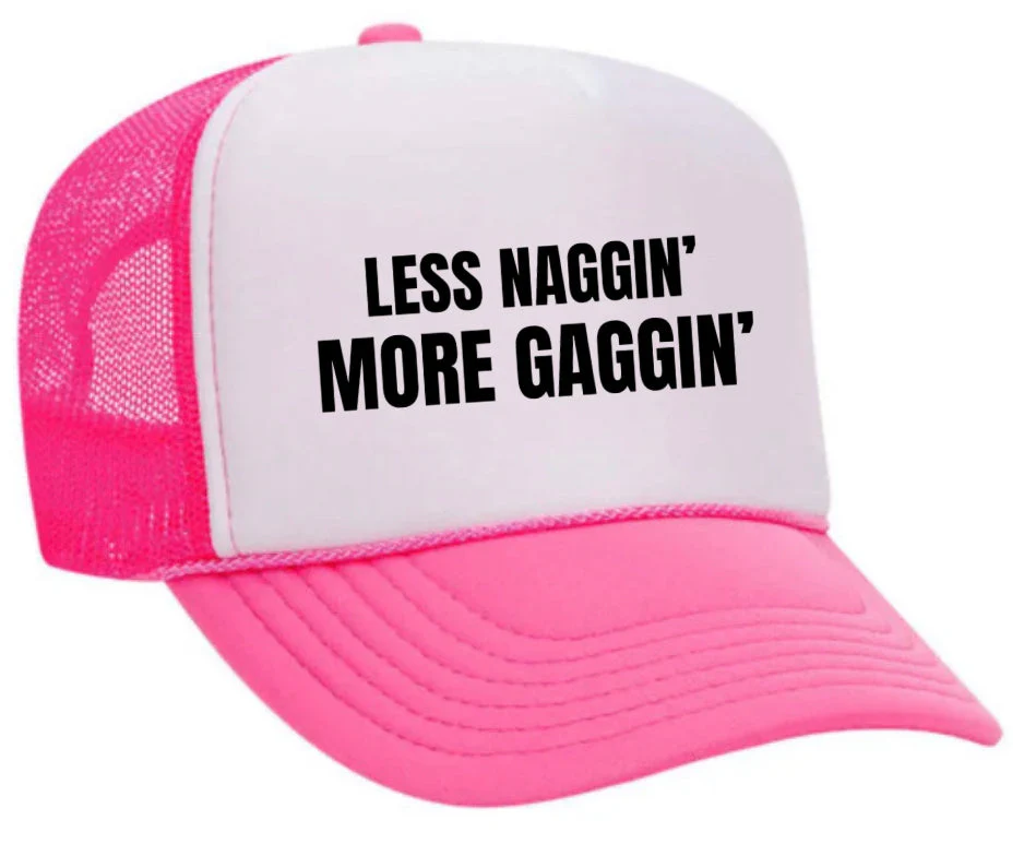 Less Naggin’ More Gaggin’ Trucker Hat - Image 13