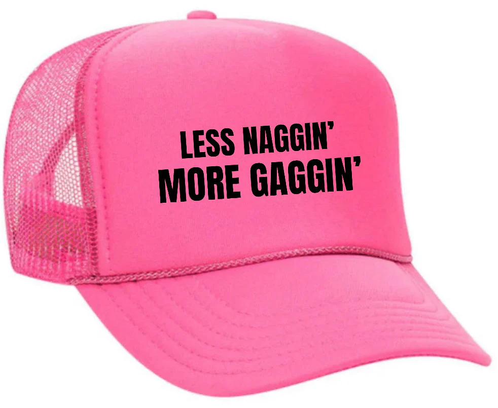 Less Naggin’ More Gaggin’ Trucker Hat - Image 20