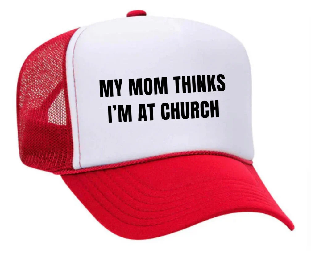 My Mom Thinks I’m at Church Trucker Hat - Image 28