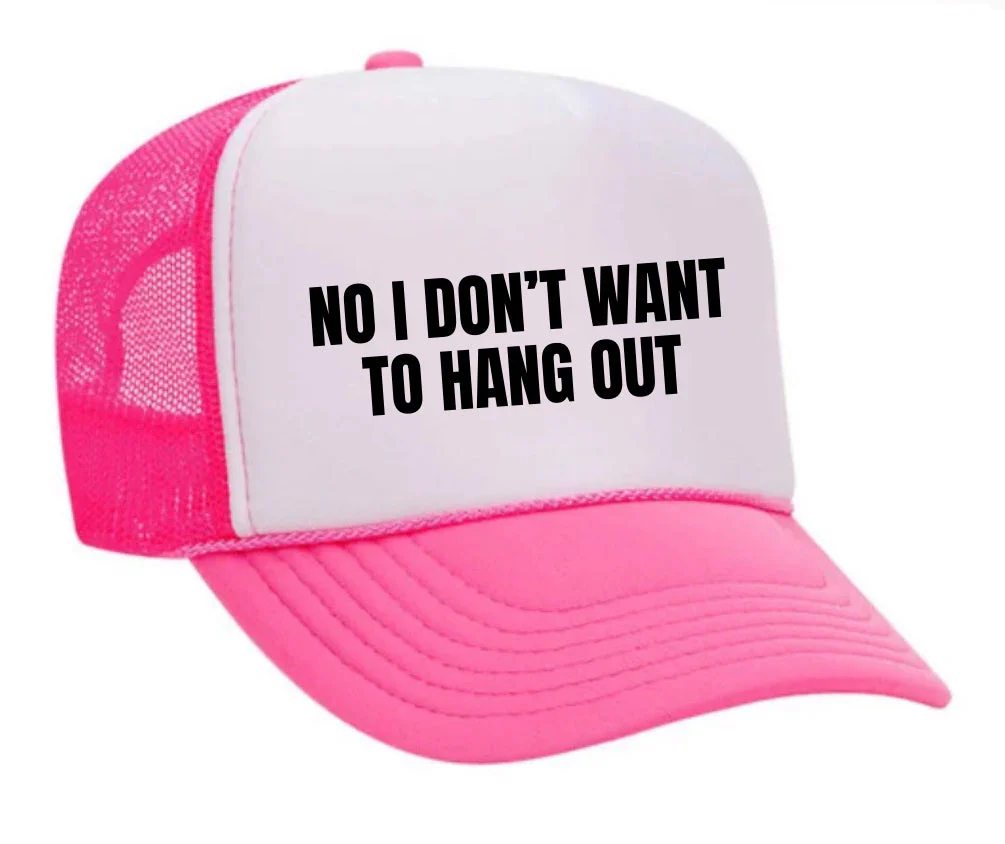No I Don’t Want To Hang Out Trucker Hat - Image 8