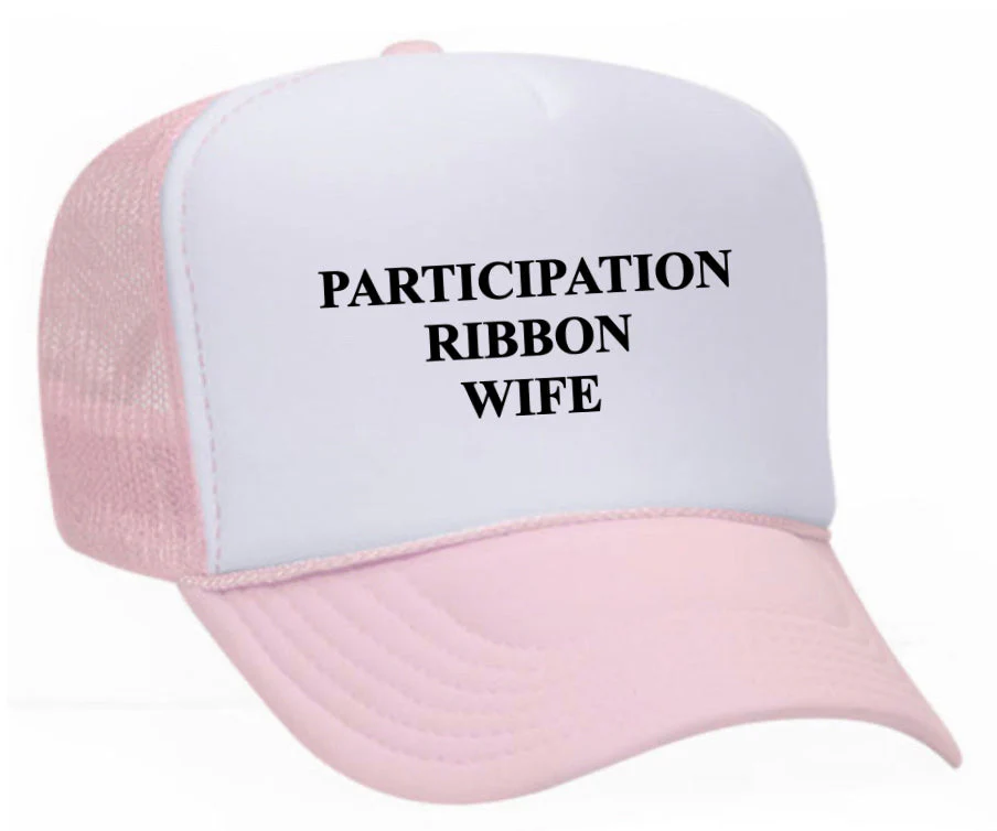 Participation Ribbon Wife Trucker Hat