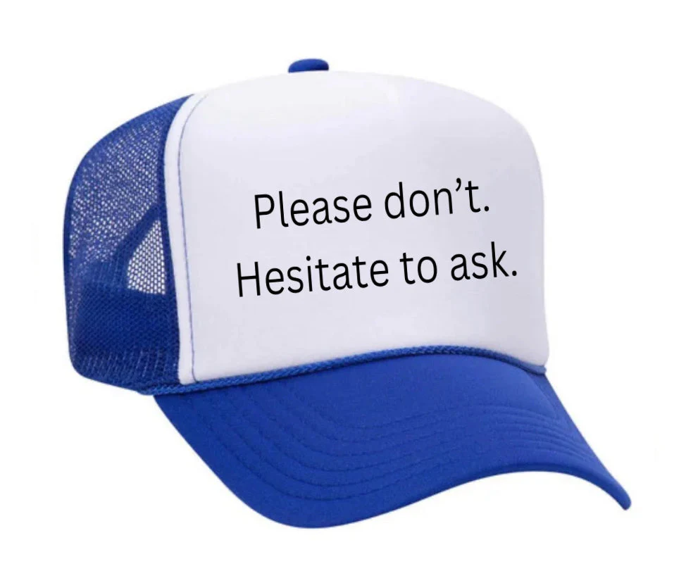 Please Don’t Hesitate To Ask Trucker Hat - Image 15