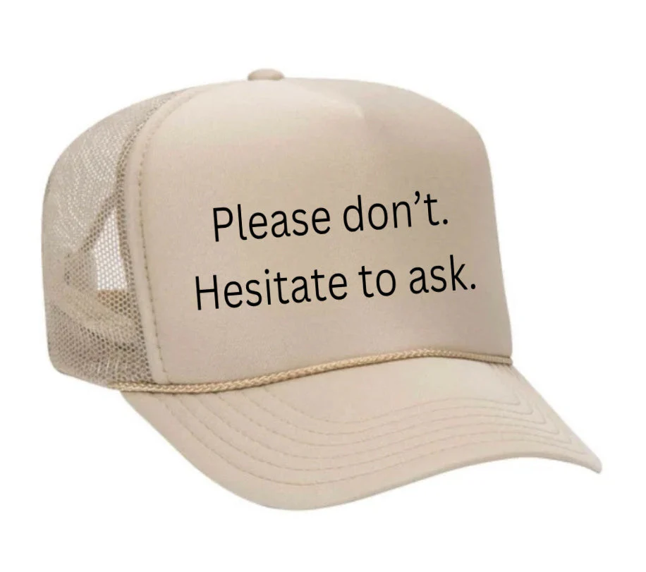Please Don’t Hesitate To Ask Trucker Hat - Image 19