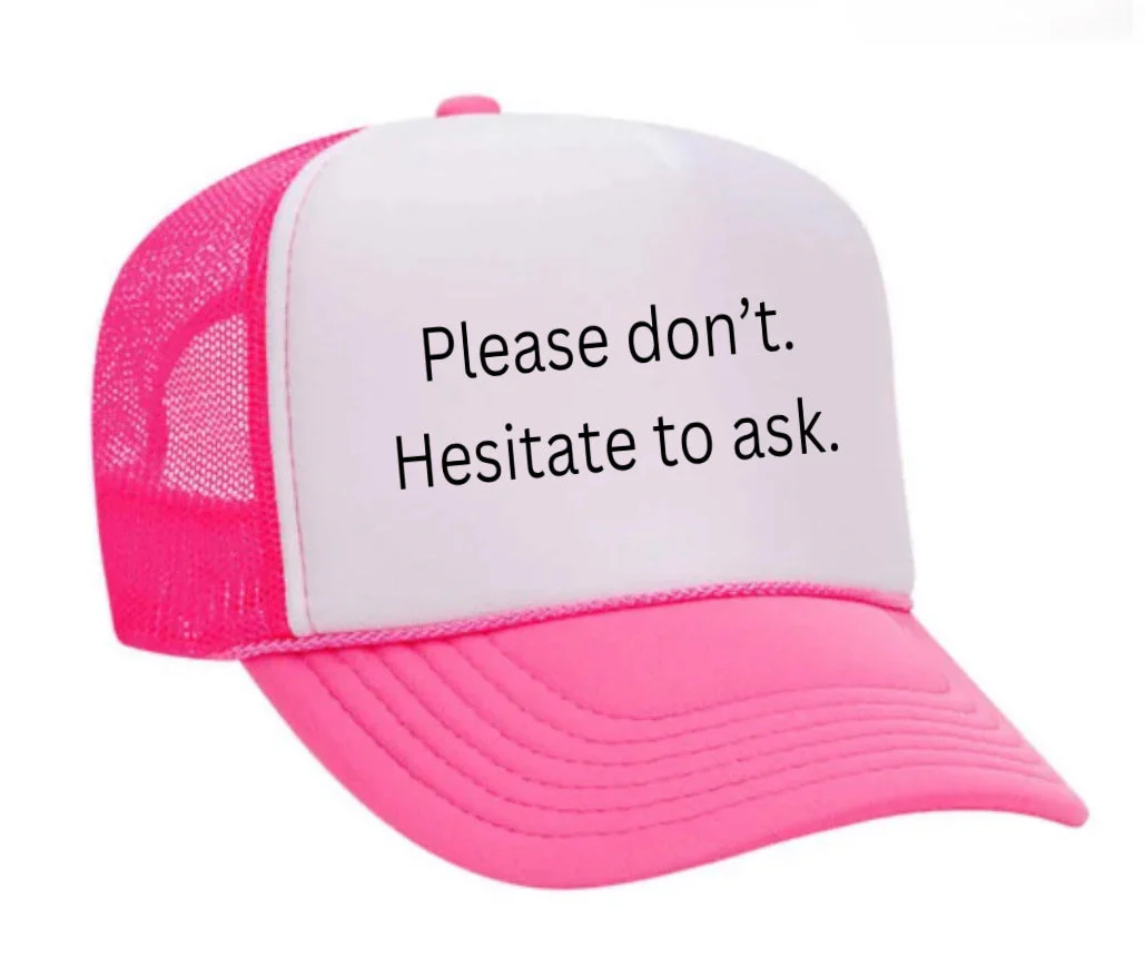 Please Don’t Hesitate To Ask Trucker Hat - Image 25
