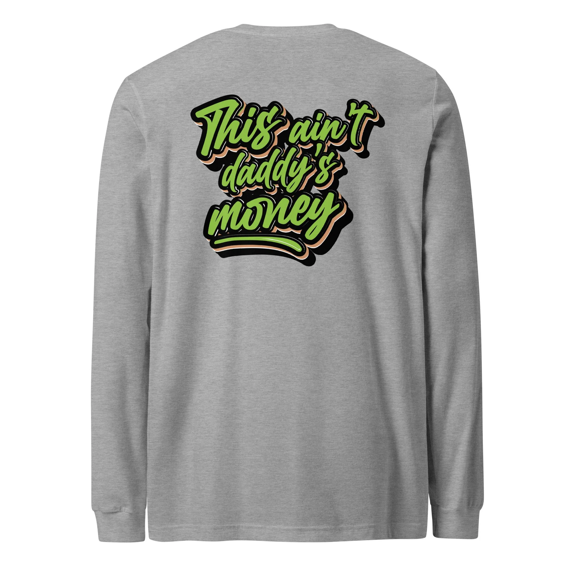 This Ain't Daddy's Money Long Sleeve Shirt - Image 11